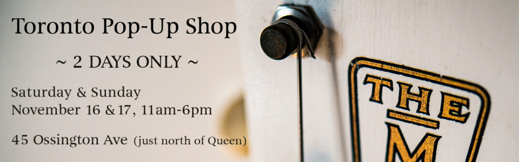 Toronto Pop-Up Shop! 2 days only: Nov. 16 & 17, 11am-6pm. 45 Ossington Ave