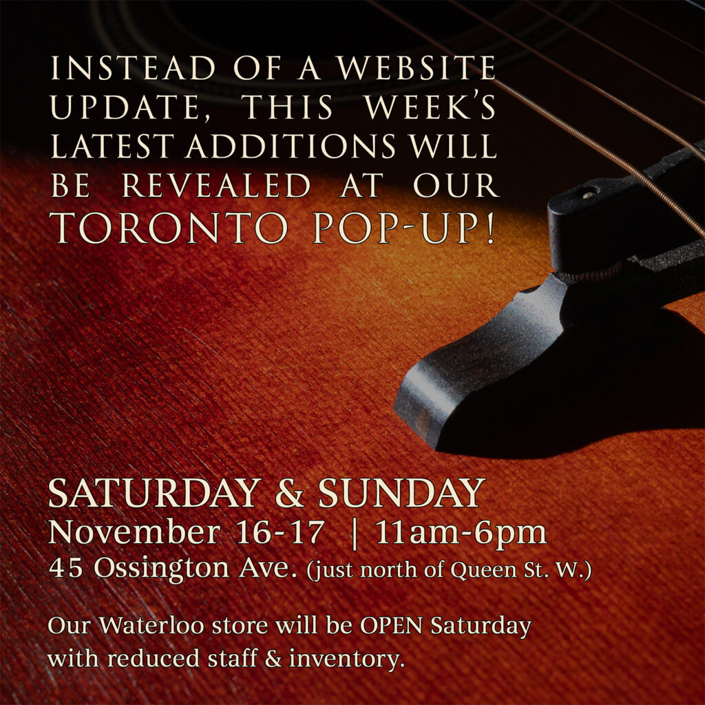 instead of a website update, this week’s latest additions will be revealed at our Toronto Pop-Up! Click for more details